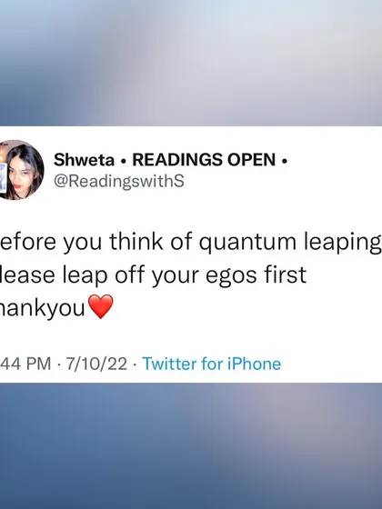 A screenshot of my tweet with a funny but true thought. "Before you think of quantum leaping, please leap off your egos first."