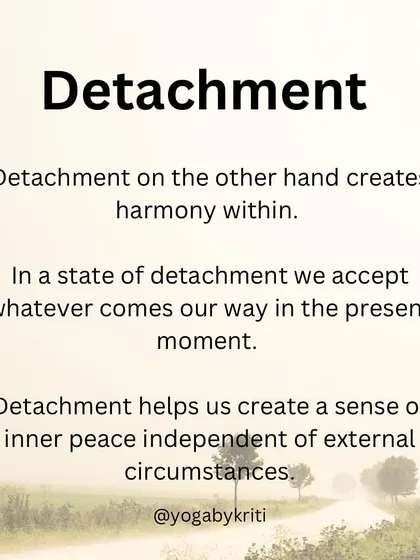 This graphic explains the state of detachment, which creates harmony and inner peace by allowing us to accept whatever comes our way.