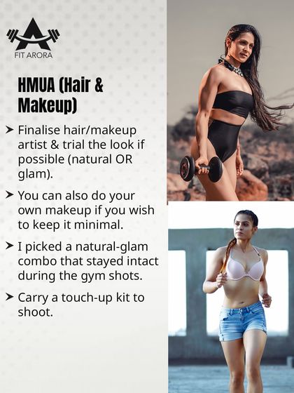 Decide on your hair and makeup. You can go for a natural look or full glam. I chose a natural-glam combo that stayed intact through gym and outdoor shots. Always carry a touch-up kit.