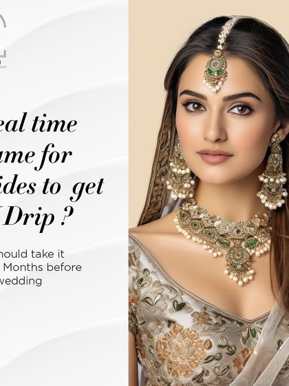 Clients often ask about the best time to start their bridal treatments. For IV Drips, I recommend starting your sessions 3 to 4 months before your wedding. This gives us enough time to achieve the best, most lasting results for your skin.