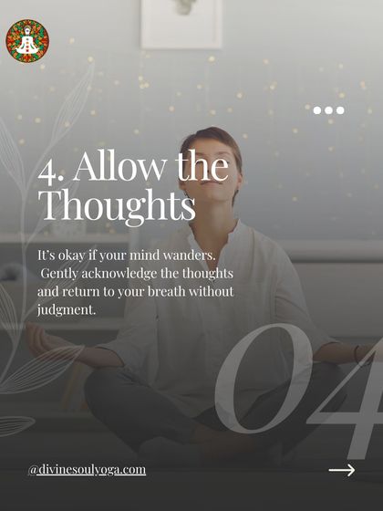 Our fourth tip is to allow the thoughts. It is okay if your mind wanders. The practice is to gently acknowledge the thoughts without judgment and return to your breath.