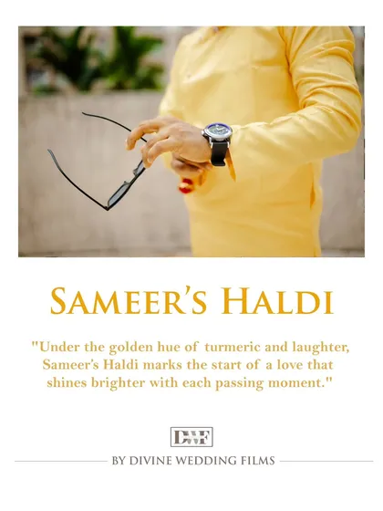 "Sameer's Haldi." A branded image capturing the groom in his yellow kurta, ready for the vibrant Haldi ceremony.