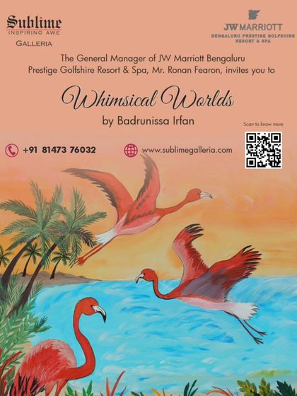 The official invitation for 'Whimsical Worlds' by Badrunissa Irfan, a solo exhibition presented at the JW Marriott Bengaluru. The artwork features vibrant flamingos in a surreal, dreamlike landscape.