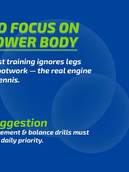 The real engine of tennis is the lower body, yet most training ignores it. I make movement, footwork, and balance drills a daily priority for every single player. A strong base is non-negotiable.