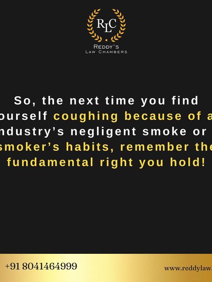 The next time you are affected by an industry's smoke or a public smoker's habits, remember that you hold a fundamental right to a clean and healthy environment.