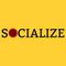 Socialize