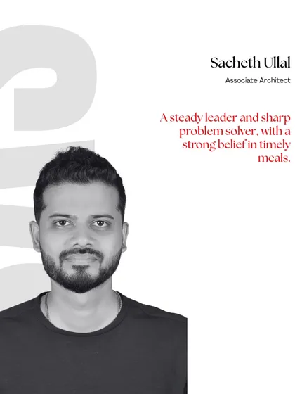 Meet Sacheth Ullal, our Associate Architect. He is a steady leader and a sharp problem solver who brings thoughtful solutions to every project.