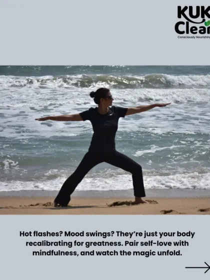 Hot flashes and mood swings? They're just your body recalibrating for greatness. Pair self-love with mindfulness, and watch the magic unfold during menopause.