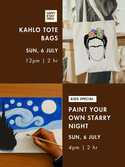 A flyer for our July workshops celebrating Frida Kahlo's birthday with a tote bag painting session and a kids' special 'Paint Your Own Starry Night' class.