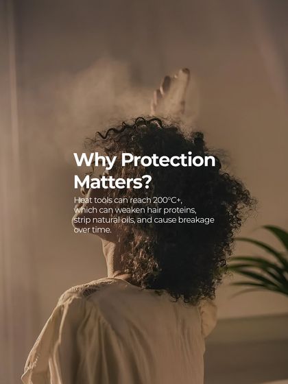 Why does heat protection matter? We explain the science: heat tools can reach over 200°C, which weakens hair proteins and causes breakage over time.