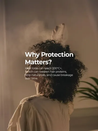Why does heat protection matter? We explain the science: heat tools can reach over 200°C, which weakens hair proteins and causes breakage over time.