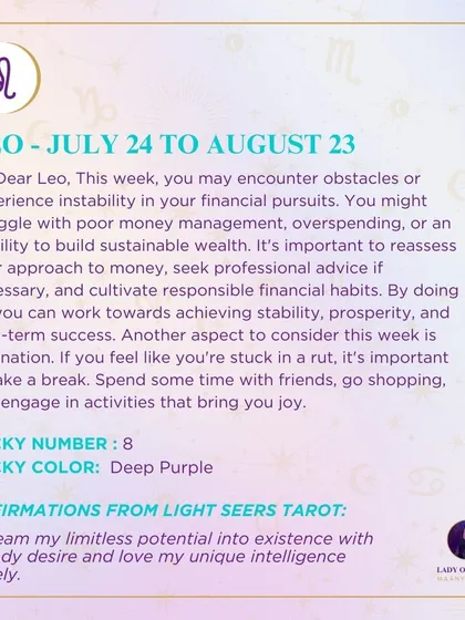 This week's tarot forecast for Leo. You may encounter obstacles or instability in your financial pursuits. It's important to reassess your approach and cultivate responsible habits.