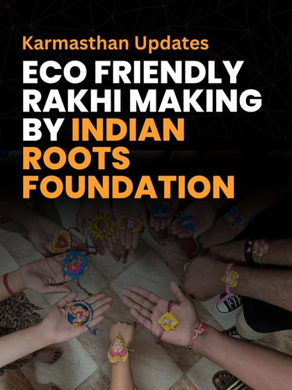 This Rakshabandhan at Karmasthan was about tying more than just threads. We celebrated with the Indian Roots Foundation, crafting eco-friendly rakhis and embracing inclusion.