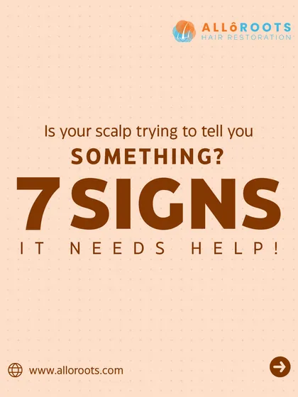 Is your scalp trying to tell you something? There are seven common signs that it needs help, ranging from itching and flaking to redness and thinning.