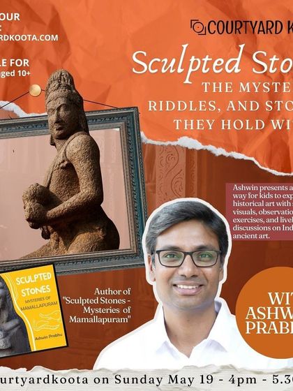 Poster for "Sculpted Stones," a session for children by Ashwin Prabhu, designed to introduce them to historical art in a fun, interactive way.