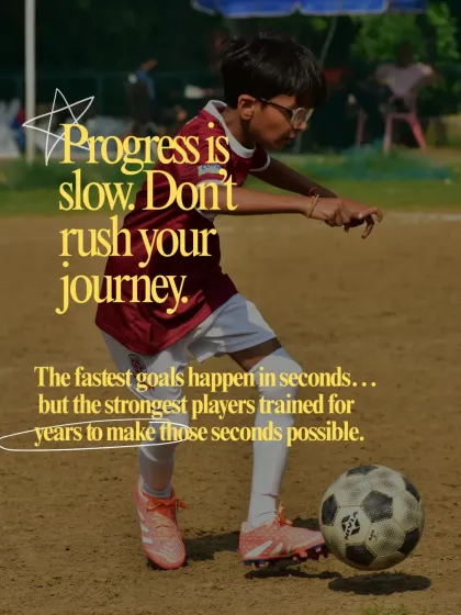 Progress is slow. Don't rush your journey. We guide our players through a long-term development plan, understanding that greatness takes time.