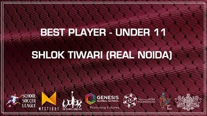 Shlok Tiwari from Real Noida is the Best Player for the Under 11 category. His skill and sportsmanship were exceptional.