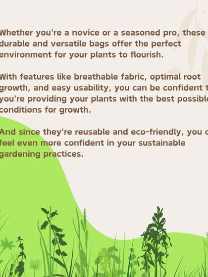 These versatile grow bags are perfect for both novice gardeners and seasoned pros. They provide the best possible conditions for growth and support sustainable gardening practices.