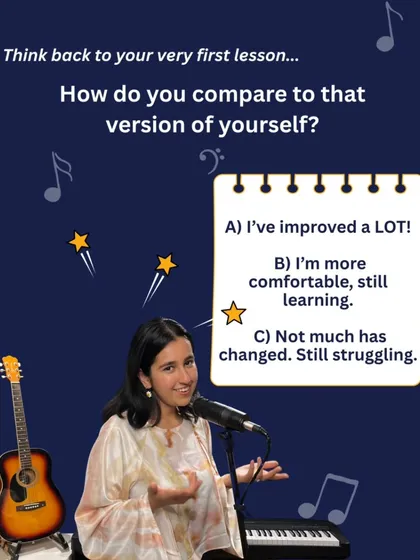 Quiz: Think back to your very first lesson. How do you compare to that version of yourself? This helps you see how far you've come.