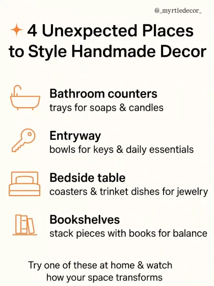 We put together this graphic with four unexpected places to style handmade decor, from bathroom counters to bookshelves. A small, intentional piece can truly transform a space.