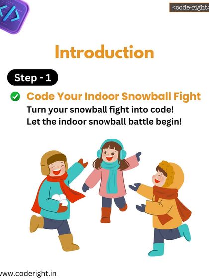 Step 1: Introduction. I challenge the kids to turn an imaginary snowball fight into code, setting the stage for a fun battle of logic and creativity.
