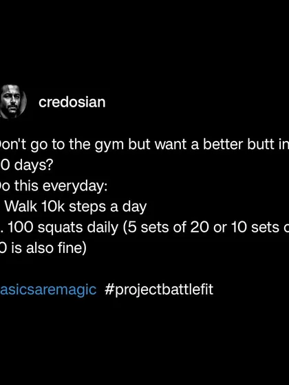 A simple tip for a better butt if you don't go to the gym: walk 10k steps and do 100 bodyweight squats daily. The basics are magic, especially for beginners.