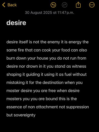 Desire itself is not the enemy; it is energy. The goal is not suppression but sovereignty, using it as fuel without mistaking it for the destination.