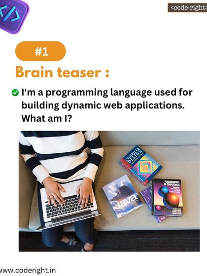 Brain Teaser: I'm a programming language used for building dynamic web applications. What am I? Test your knowledge of popular programming languages with this fun riddle.