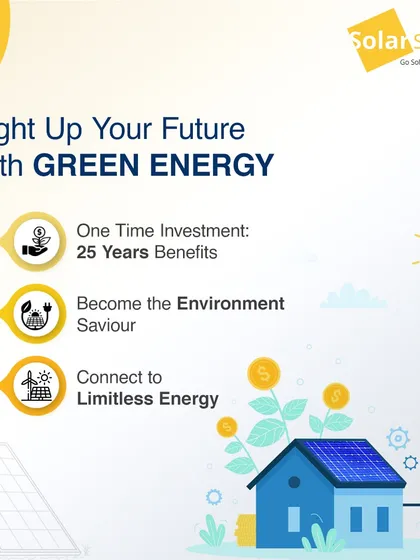 Light up your future with green energy. A one-time investment provides 25 years of benefits, makes you an environment savior, and connects you to limitless energy.