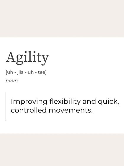 "Agility" in Pilates refers to improving flexibility and the ability to perform quick, controlled movements.