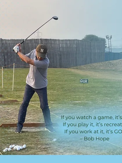 As the quote says, "If you work at it, it's GOLF." We provide the perfect place for you to put in the hard work and see the results.