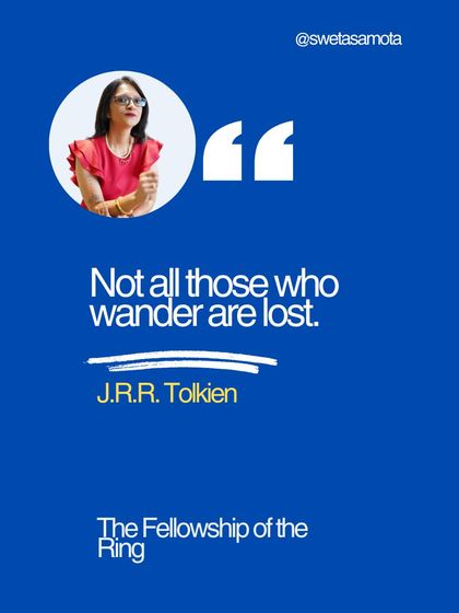 A quote graphic from J.R.R. Tolkien: "Not all those who wander are lost." Your season of wandering is shaping your legacy.