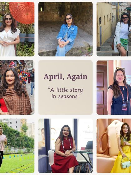 "April, Again" is a little story in seasons. This collage reflects five years of my life, from clinic floors to far-off streets, capturing a journey of personal and professional growth.