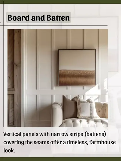 Board and batten paneling offers a timeless, farmhouse-inspired look. It consists of vertical panels with narrow strips, or battens, covering the seams, adding clean lines and character.