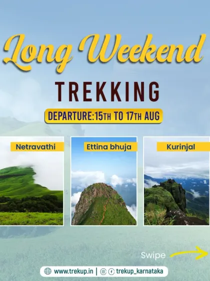 Highlighting the long weekend trekking options for August 15th-17th: Netravathi, Ettina Bhuja, and Kurinjal.