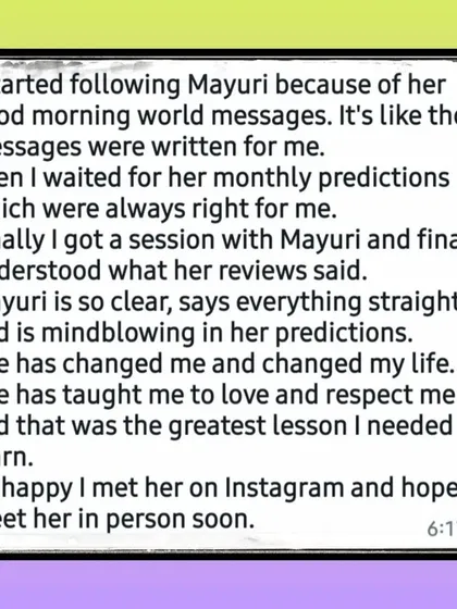 This client started by following my online messages and found my straight-talking predictions to be mind-blowing. They learned the great lesson of self-love and respect.