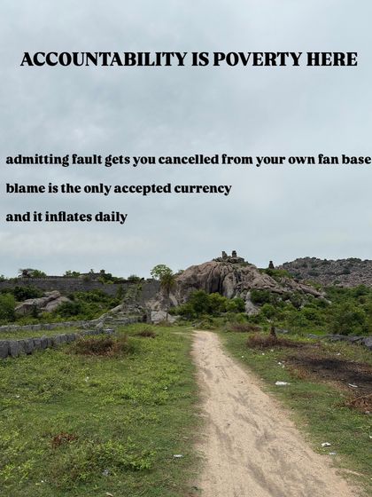 In this new economy, accountability is poverty. Admitting fault gets you cancelled, while blame is the only accepted currency.
