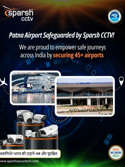 I am proud to empower safe journeys across India by securing over 45 airports, including Patna Airport. My surveillance solutions are the trusted choice for protecting the nation's aviation hubs, ensuring every flight is part of a secure and self-reliant India.
