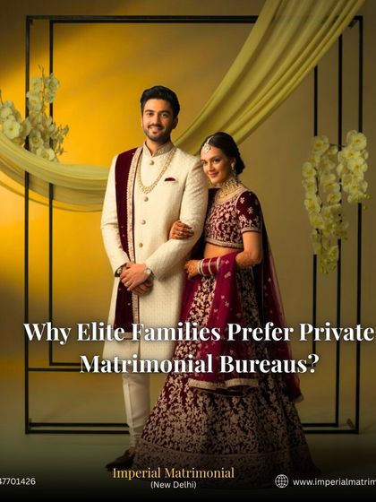 This image introduces the core reasons why elite families prefer a private matrimonial bureau. My service is built on trust, privacy, and the promise of meaningful connections.