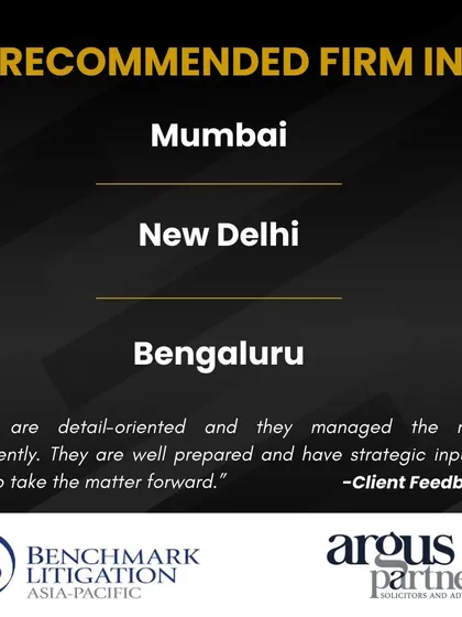 We are proud to be a 'Recommended Firm' in Mumbai, New Delhi, and Bengaluru by Benchmark Litigation, with clients noting our detail-oriented approach and strategic inputs.
