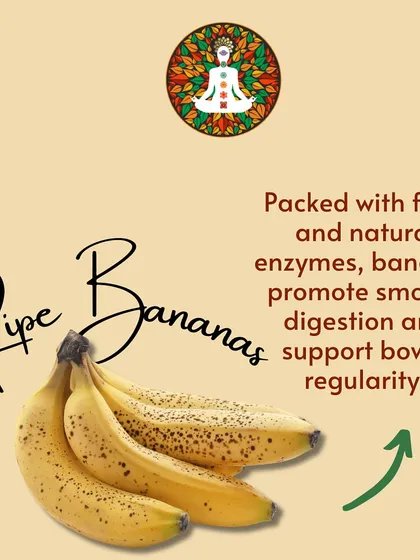 The third Sattvic food is ripe bananas. Packed with fiber and natural enzymes, bananas promote smooth digestion and support bowel regularity, making them an excellent choice for gut health.