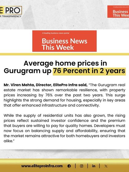 Business News This Week covered Mr. Viren Mehta's opinion on the 76% increase in Gurugram home prices. He notes that this surge reflects strong demand and sustained investor confidence in the market.