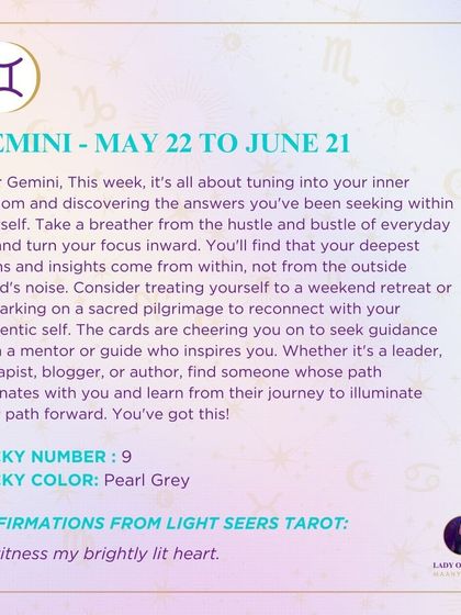 For Gemini, this week is about tuning into your inner wisdom. I suggest taking a breather from the hustle and bustle to focus inward, as your deepest truths and insights will come from within.