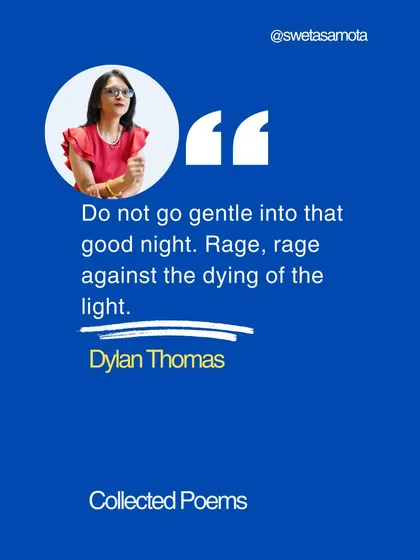 A quote graphic from Dylan Thomas: "Do not go gentle into that good night. Rage, rage against the dying of the light." Every book I write is an act of rebellion against a dull life.