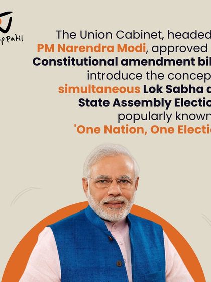 Highlighting the Union Cabinet's approval of the constitutional amendment bill for 'One Nation, One Election'. This shows the government's commitment, under PM Narendra Modi's leadership, to this major reform.