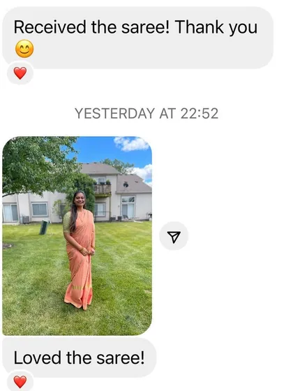 "Loved the saree!" A simple and sweet message from a happy client.