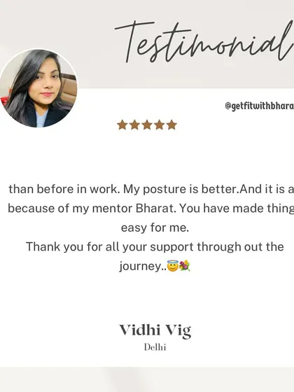 Vidhi credits me for making things easy for her and providing constant support throughout her journey, which improved her posture and activity levels.