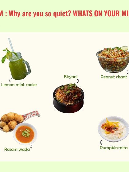 This is what's on our mind: a full spread of our favorites. From our refreshing Lemon Mint Cooler and Peanut Chaat to the hearty Biryani, Rasam Wada, and Pumpkin Raita.