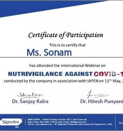 This certificate is from an international webinar on 'Nutrivigilance Against COVID-19'. Staying informed about global health trends allows me to provide the most relevant and timely nutritional guidance.