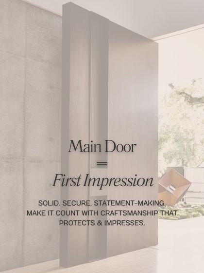 The main door creates the first impression. It needs to be solid, secure, and make a statement. I craft main doors that both protect and impress.
